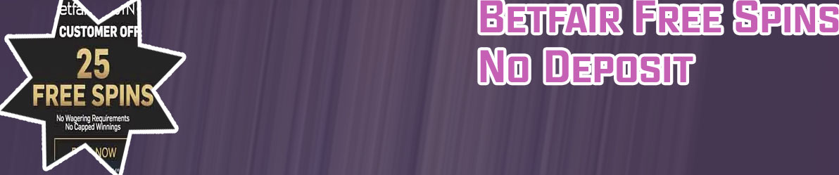 Betfair casino 30 free spins no deposit